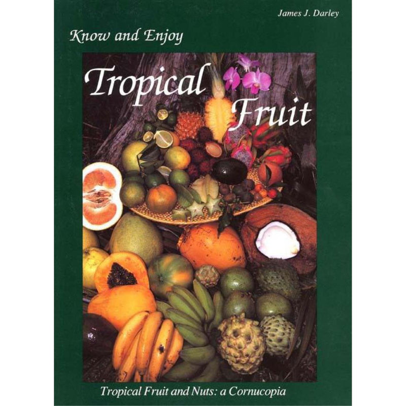 Know and Enjoy Tropical Fruit by J J Darley